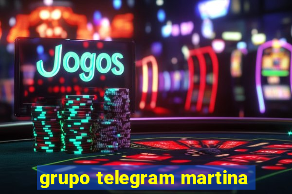 grupo telegram martina